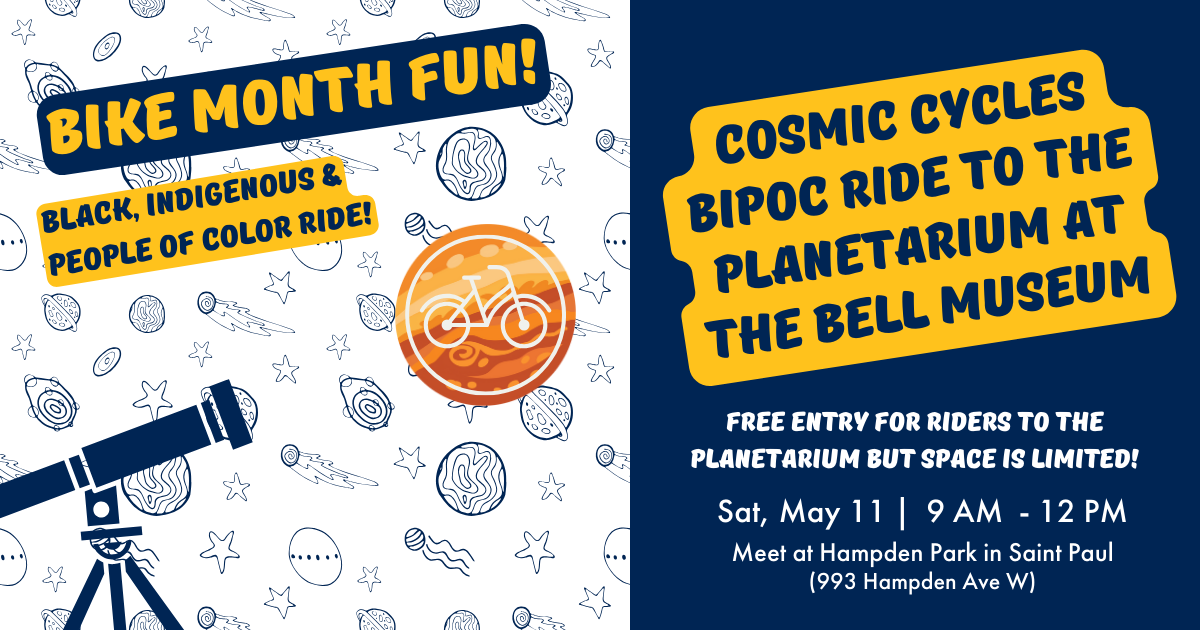 A telescope looks up at a night sky full of shooting stars and planets and a rising Jupiter with a bicycle icon at it's center, next to text reading "Cosmic Cycles BIPOC Ride to the Planetarium at the Bell Museum"
