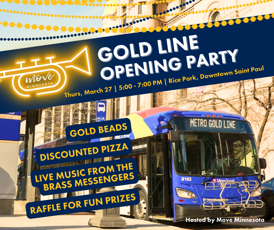 Gold Line Opening Party hosted by Move Minnesota. March 27, 5-7 PM, Rice Park, Saint Paul.